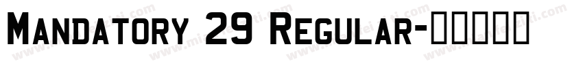 Mandatory 29 Regular字体转换